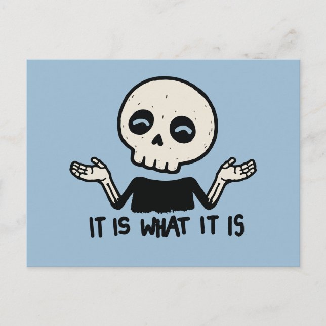 Shrugging Skeleton It Is What It Is Postcard (Front)