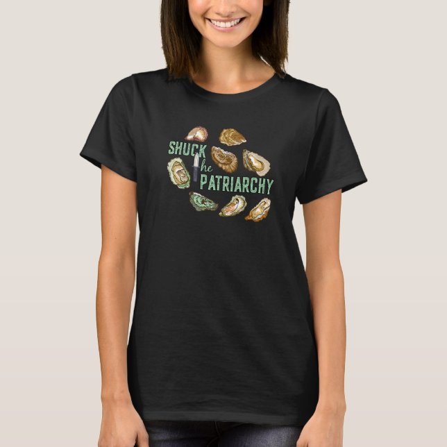 Shuck The Patriarchy Aesthetic Oysters Feminist T-Shirt (Front)