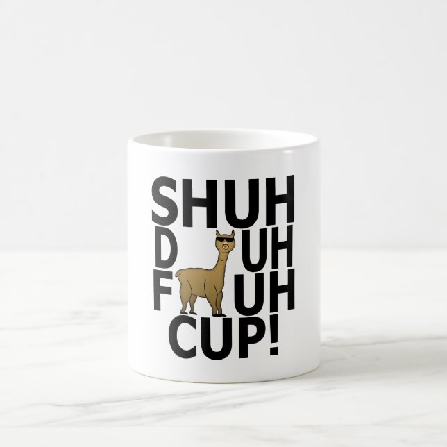 Shuh Duh Fuh Cup alpaca Quote funny shirt '. (Center)