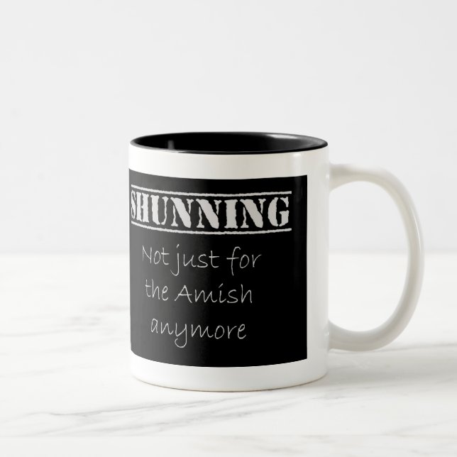 Shunning - Not Just For The Amish - Mug (Right)