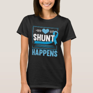 Shunt Happens Brain Tumor Hydrocephalus Awareness T-Shirt