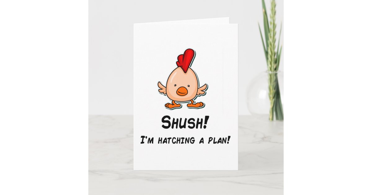 Hatching Pun Shush Hatching Funny Pun Quote Card | Zazzle