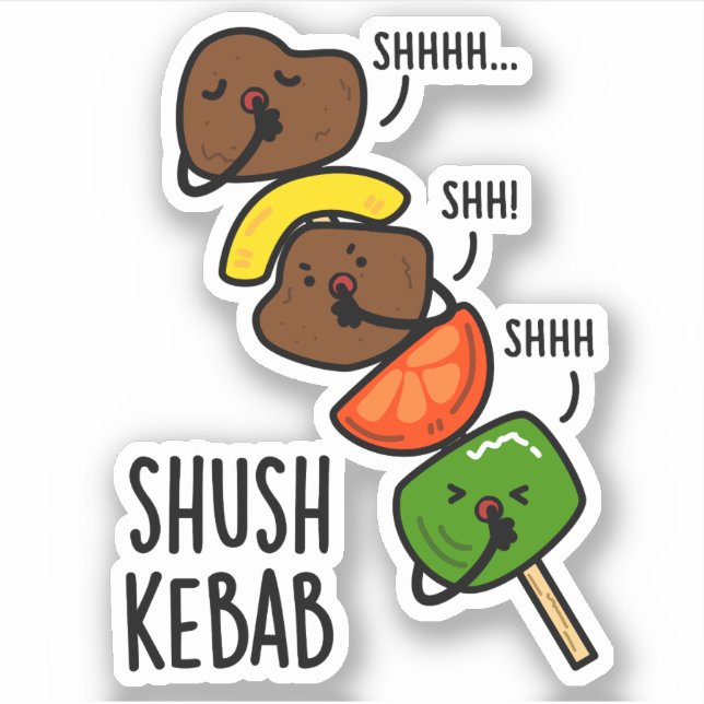 Shush Kebab Funny Food Pun  Sticker (Front)