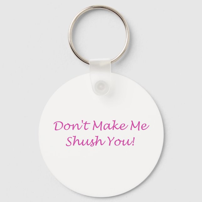 shush keychain (Front)