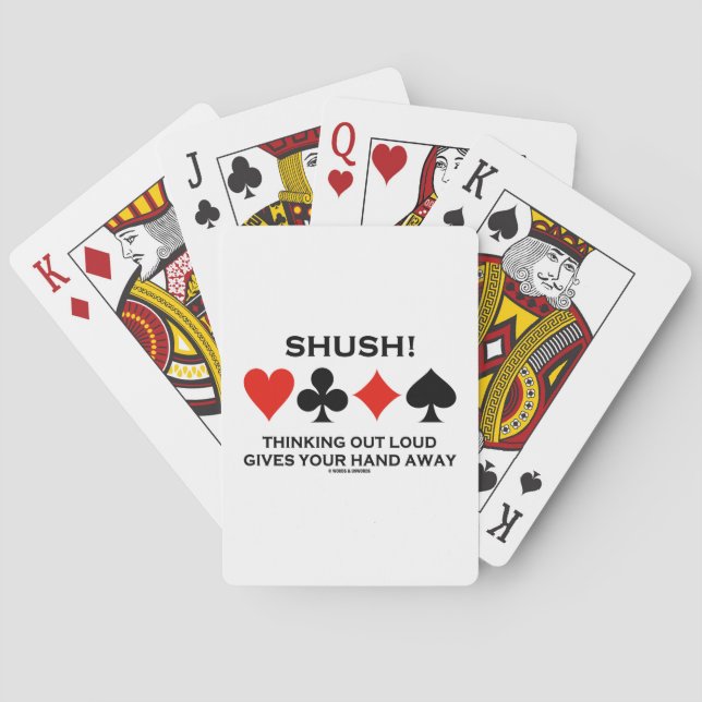 Shush! Thinking Out Loud Gives Your Hand Away Poker Cards (Back)
