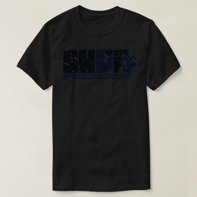 Shut the F Up T-Shirt (Design Front)