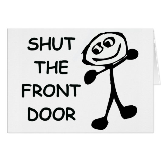 Shut The Front Door Cartoon Cards (Front Horizontal)