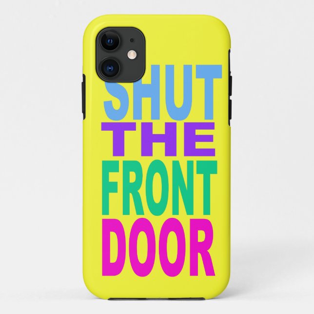 SHUT THE FRONT DOOR Case-Mate iPhone CASE (Back)