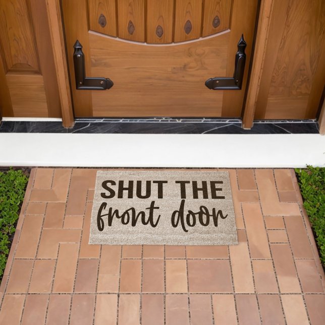 Shut The Front Door Fiber Doormat (Insitu (Outdoor))