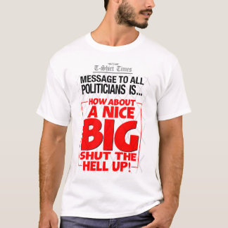 Shut The Hell Up T-Shirt
