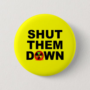 Shut Them Down No Meltdowns Slogan Pinback Button