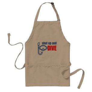 Shut up and dive adult apron