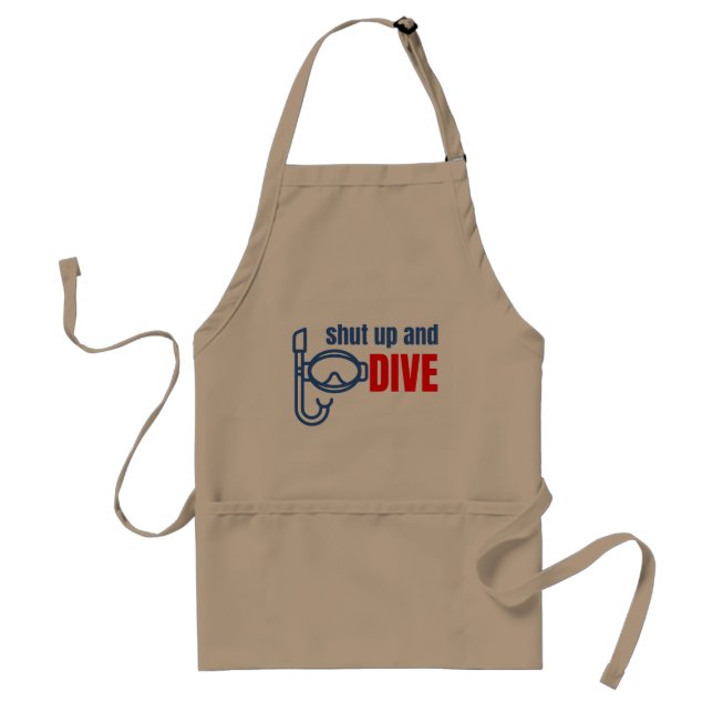 Shut up and dive adult apron (Front)