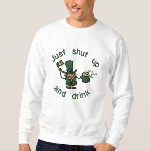 Shut Up and Drink Embroidered Sweatshirt