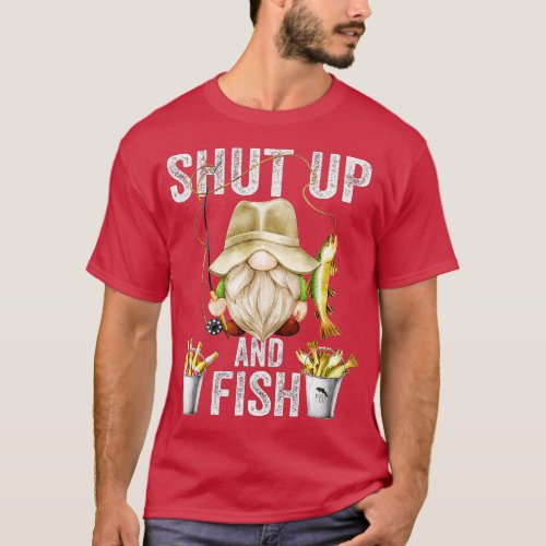 Shut Up And Fish Gnome For Men Grandpa And Funny F T_Shirt