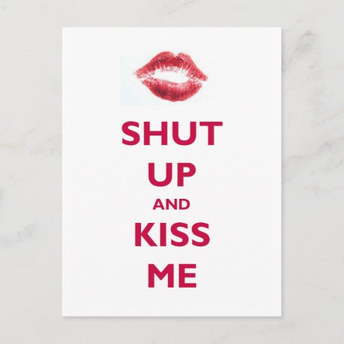 Shut up and kiss me postcard