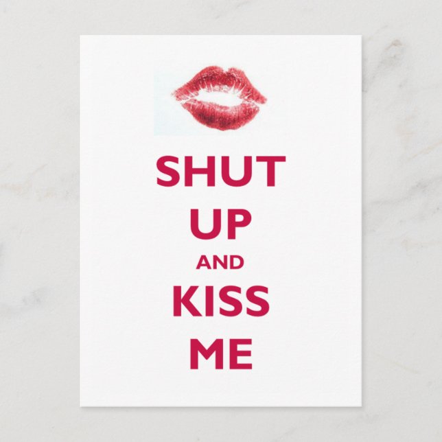 Shut up and kiss me postcard (Front)
