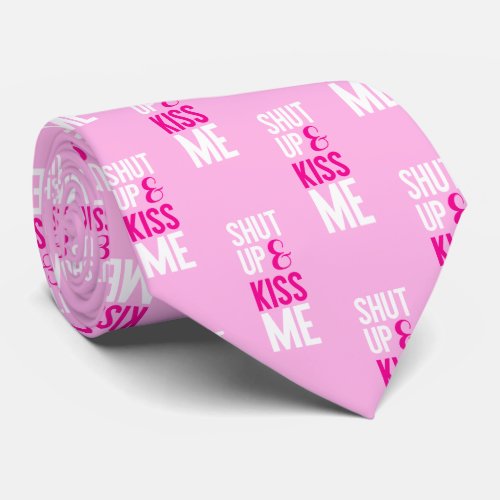 Shut Up And Kiss Me Typography Pink Valentines Neck Tie