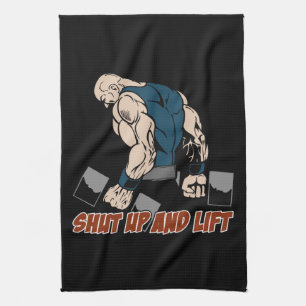 Shut Up and Lift Weightlifter Kitchen Towel
