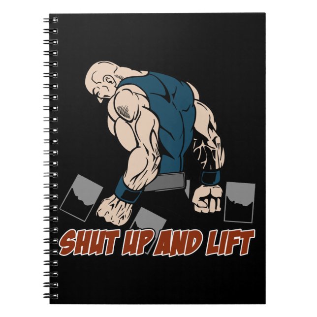Shut Up and Lift Weightlifter Notebook (Front)