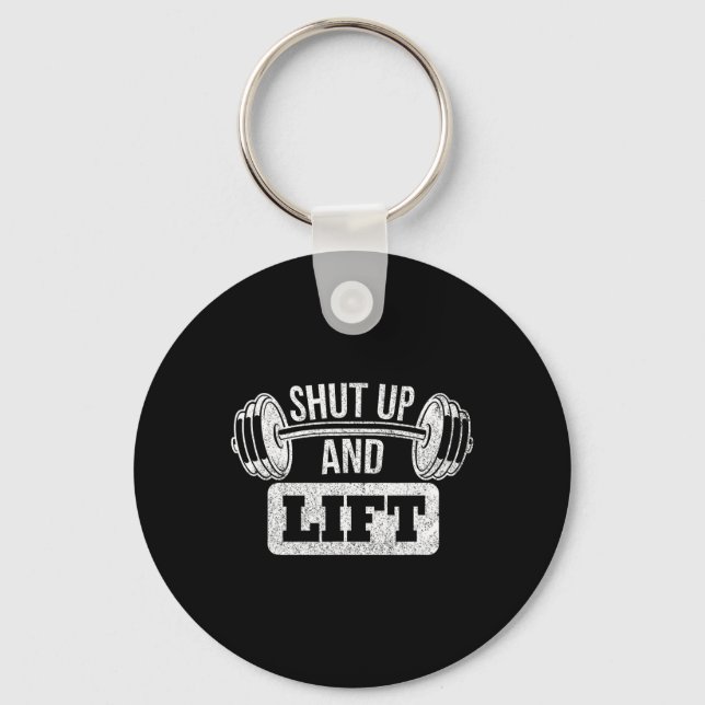 Shut Up And Lift Weightlifting Bodybuilding  Keychain (Front)