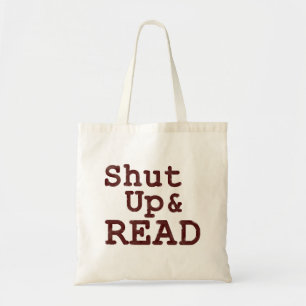 Shut Up and Read Book Bag
