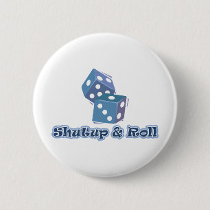 Shut up and Roll Button