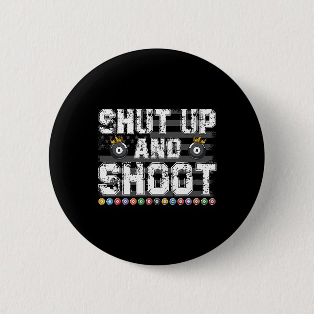 Shut Up And Shoot Billiard 8 Ll Pool Player Billia Button (Front)