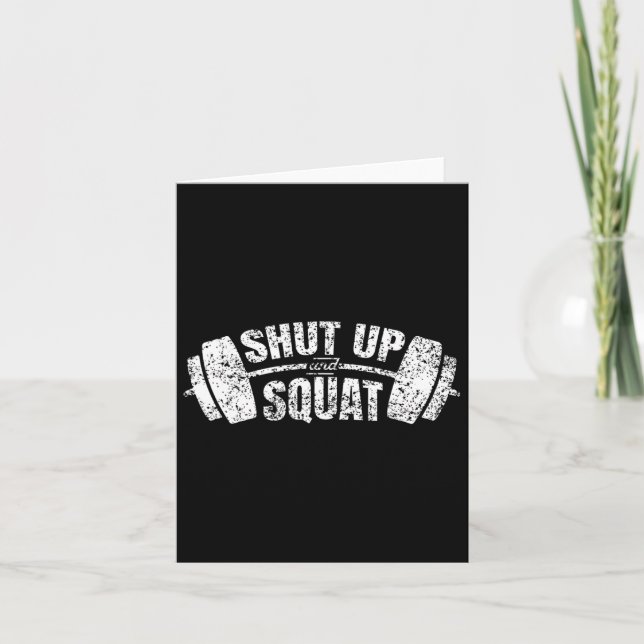 Shut Up And Squat Training Fitness Gym Workout 1  Card (Front)