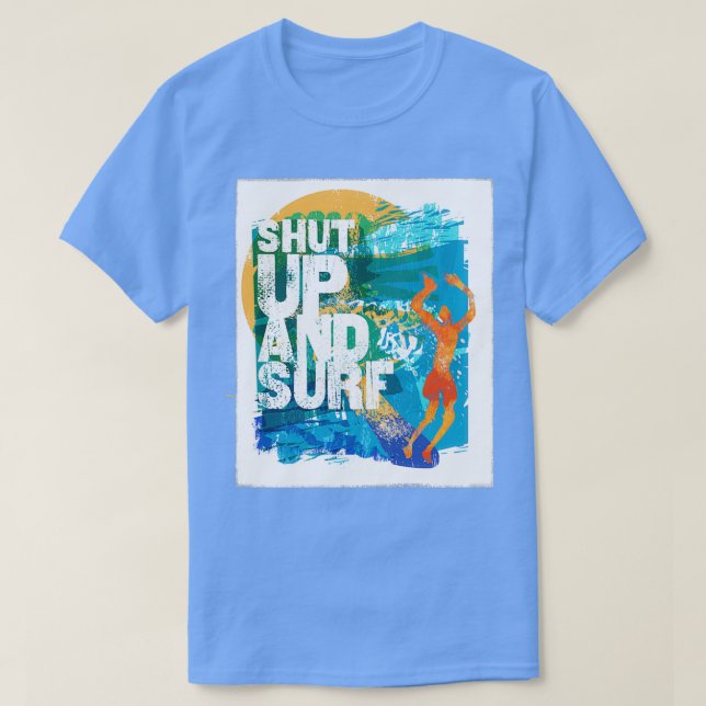 Shut Up and Surf Colorful Woodblock T-Shirt (Design Front)
