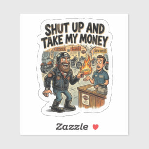 Shut Up And Take My Money Sticker