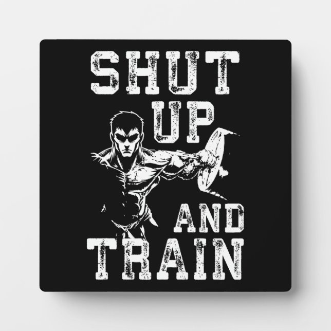 Shut Up And Train - Anime Bodybuilding Gym Workout Plaque (Front)