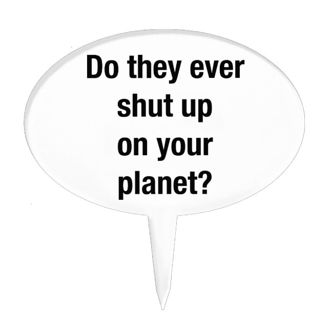 SHUT UP! CAKE TOPPER (Front)