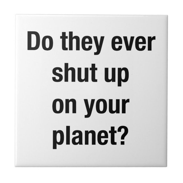 SHUT UP! CERAMIC TILE (Front)
