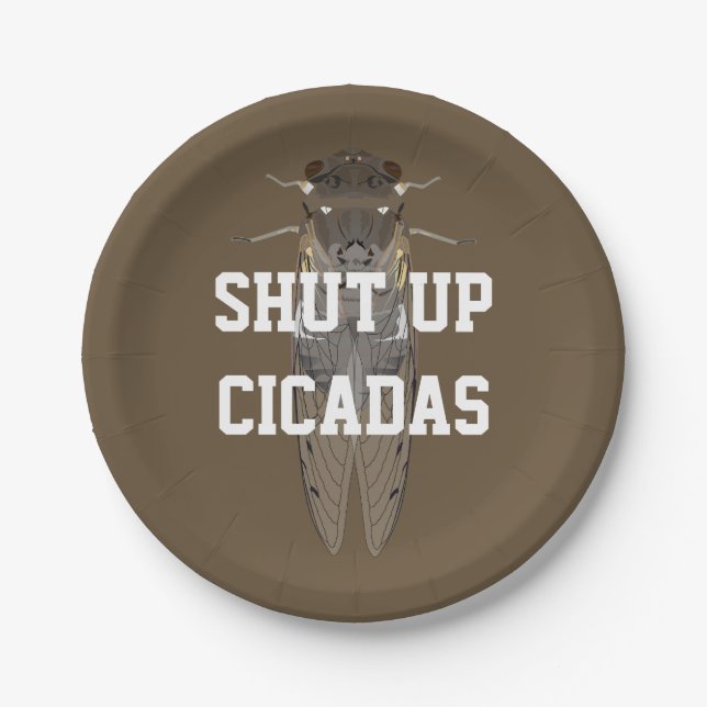 Shut Up Cicadas Paper Plates (Front)