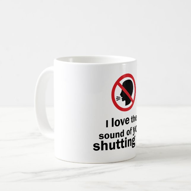 Shut Up Coffee Mug (Front Left)