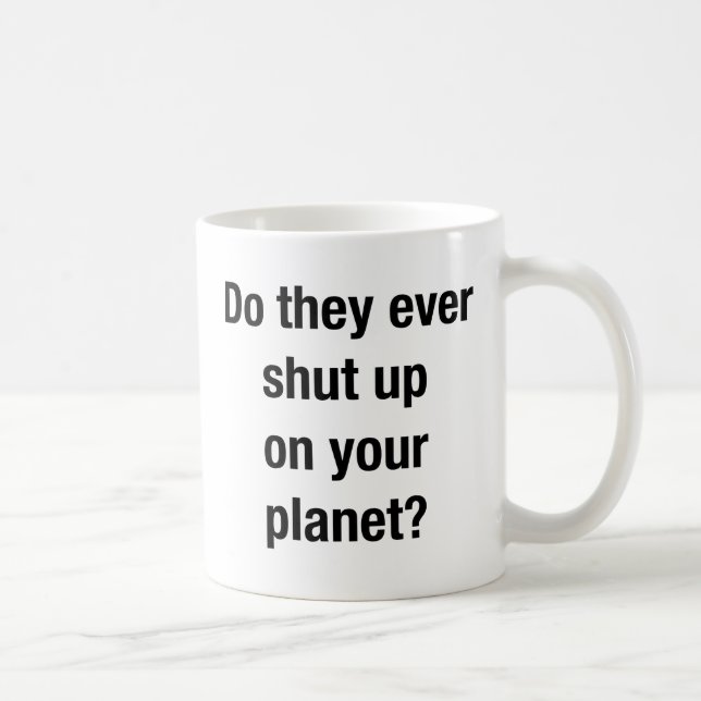 SHUT UP! COFFEE MUG (Right)