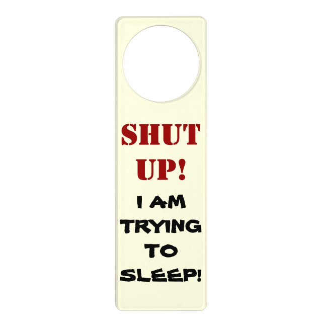 SHUT UP door hanger (Front)