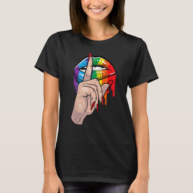 Shut Up Dripping Rainbow Lips Hand Gay Pride Lgbt T-Shirt (Front)