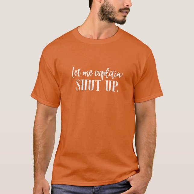 Shut Up Funny Insult Lettering Typography T-Shirt (Front)