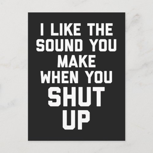 Shut Up Funny Quote Postcard