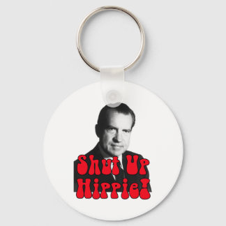 Shut Up Hippie -- Richard Nixon Keychain