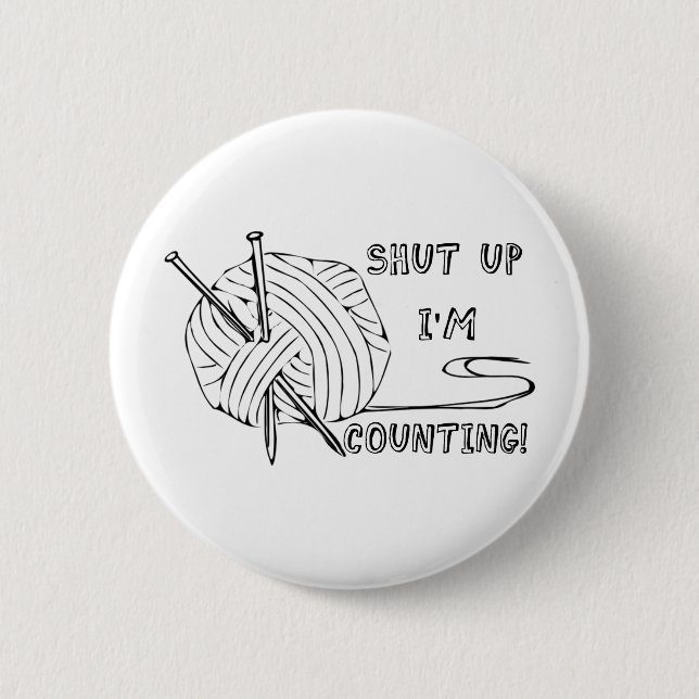 Shut Up I'm Counting Button (Front)