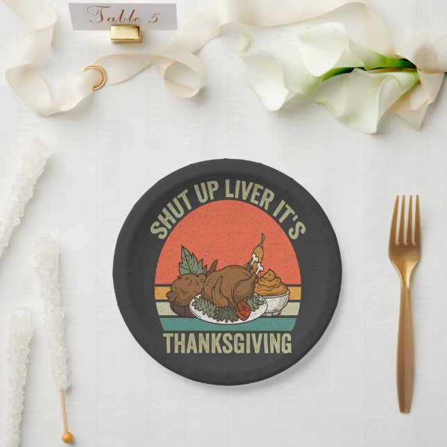 Shut up Liver It's Thanksgiving Funny Turkey Retro Paper Plates (Wedding)