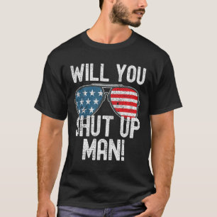 Shut Up Man! Joe Biden T-Shirt