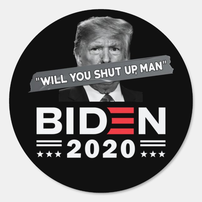 shut up man , will you shut up man sign (Back)