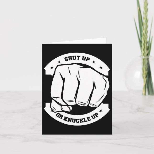 Shut Up Or Knuckle Up - Bare Knuckle Boxing  Card (Front)