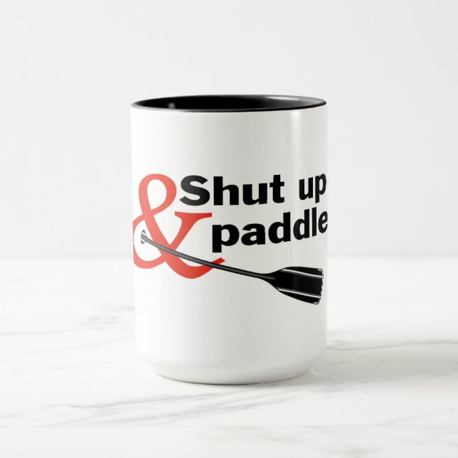 Shut Up & Paddle Mug (Center)