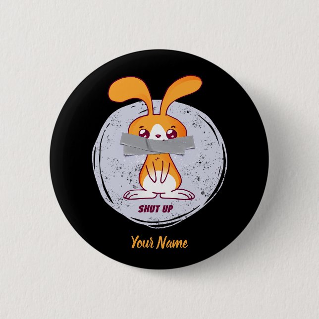 Shut Up Rabbit Funny Sarcastic Comic Design Button (Front)