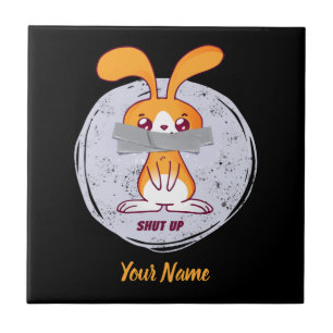 Shut Up Rabbit Funny Sarcastic Comic Design Ceramic Tile
